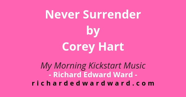 Never Surrender by Corey Hart