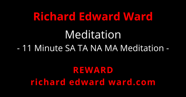 11 Minute SA TA NA MA Meditation instruction-richard edward ward -REWARD