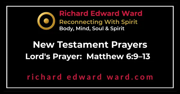 Lord's Prayer - Matthew 6:9–13. The New Testament version in Luke is often called the Long Version.
